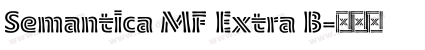 Semantica MF Extra B字体转换 Semantica MF Extra B字体转换